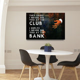 Never See You At The Club Canvas Wall Art Motivational Wall Decor, Office Decor - Royal Crown Pro