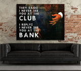Never See You At The Club Canvas Wall Art Motivational Wall Decor, Office Decor - Royal Crown Pro