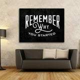 Remember Why You Started Framed Canvas Wall Art Motivational Hustle Series - Royal Crown Pro