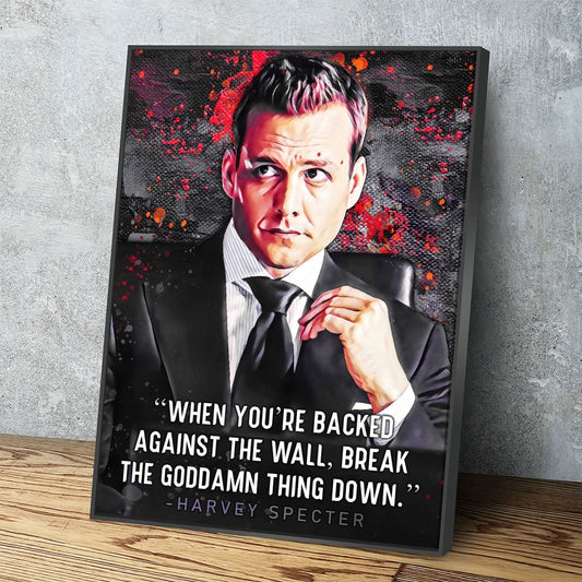 When You're Backed Against The Wall Canvas Wall Art, Suits Quote Vertical - Royal Crown Pro