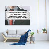 Work While They Sleep Learn While They Party Save While They Spend Canvas Wall Art - Royal Crown Pro