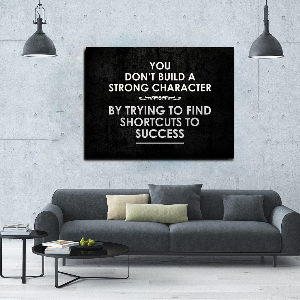 You don't Build Strong Character Framed Canvas Wall Art Motivational Art Success - Royal Crown Pro